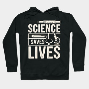 Science Saves Lives Biology Chemistry Scientist Hoodie